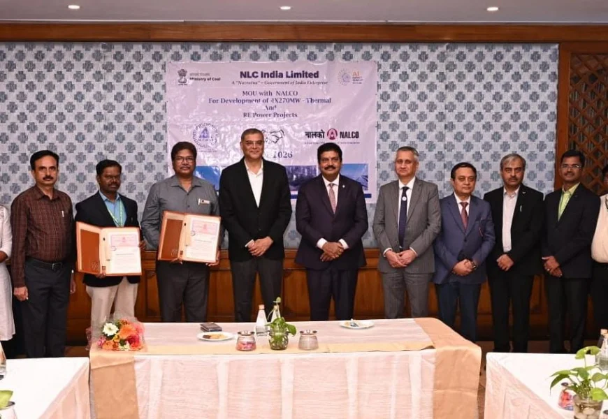 NLC INDIA LIMITED SIGNS MoU WITH NALCO FOR THERMAL AND RENEWABLE ENERGY COLLABORATION
