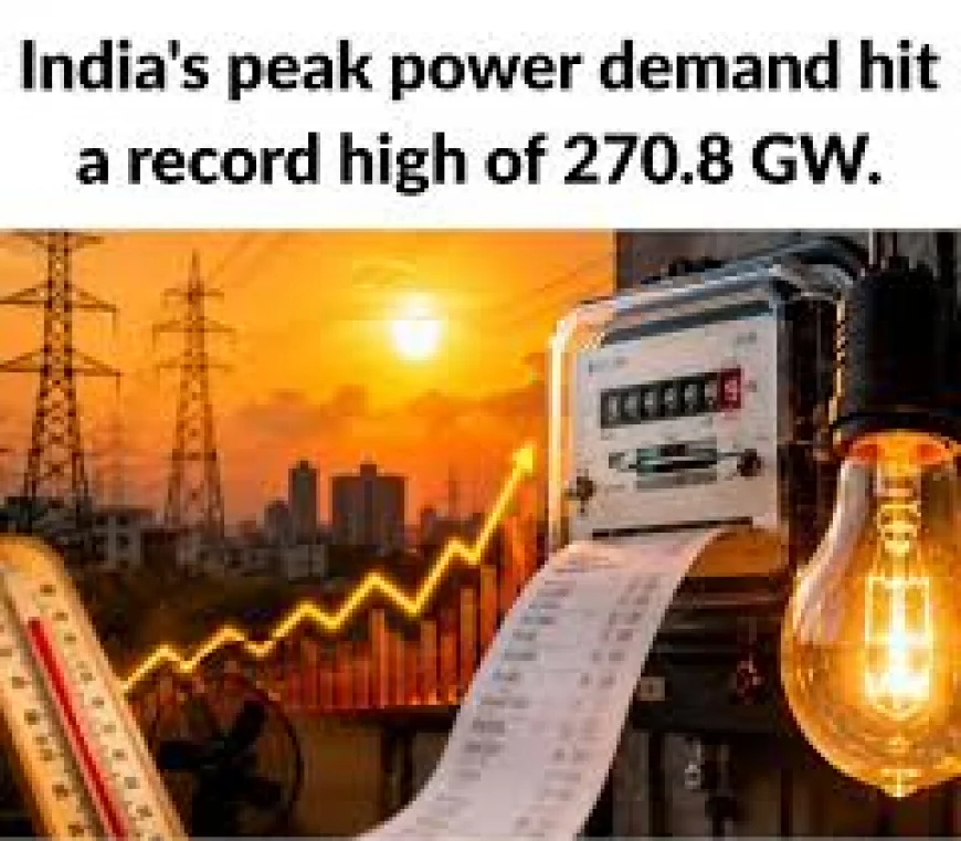 India's Peak Power Demand Shatters Record at 270.82 GW as Summer Heatwave Drives AC Surge
